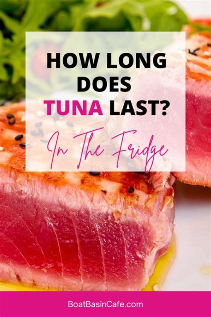 How Long Will Tuna Fish Keep In Refrigerator